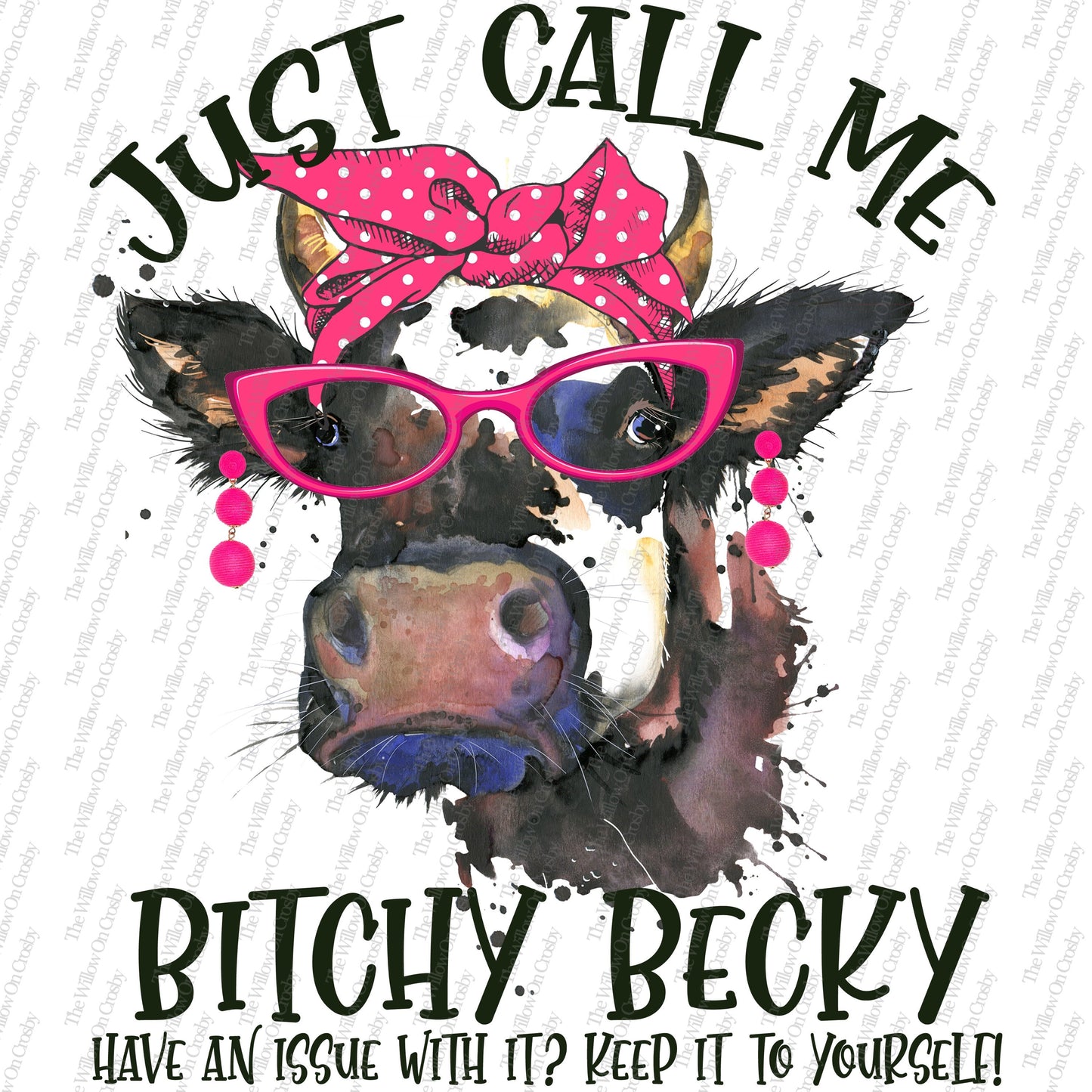 Cow-Bitchy-Becky-Funny-Sublimation Transfer
