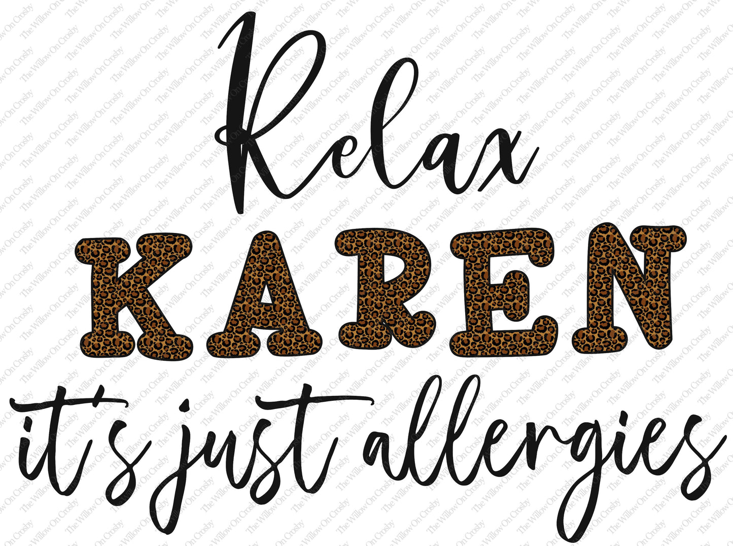Relax Karen its just  Allergies Sublimation Transfer