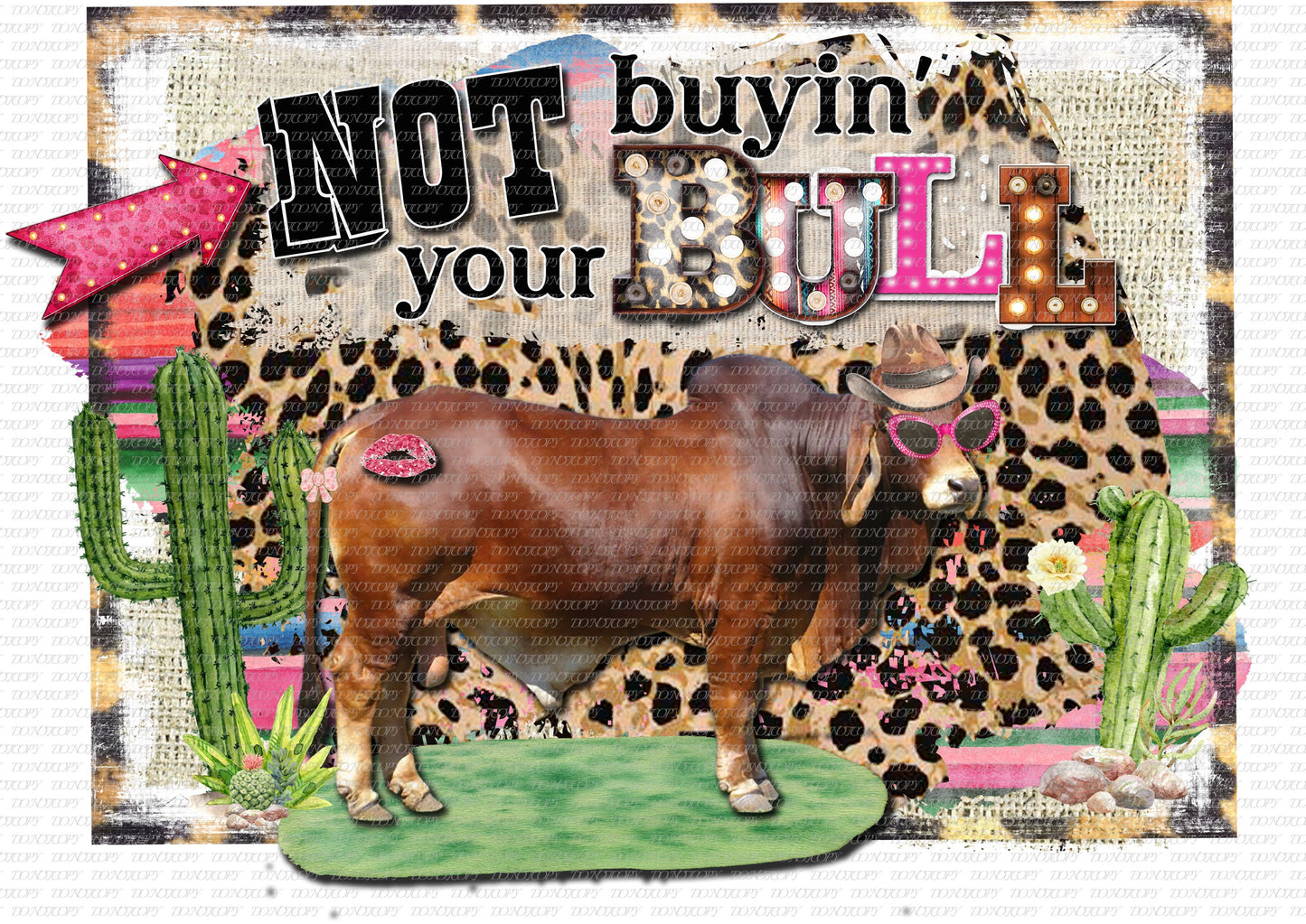 Not Buying Your Bull, Country, Western, Sublimation Transfer