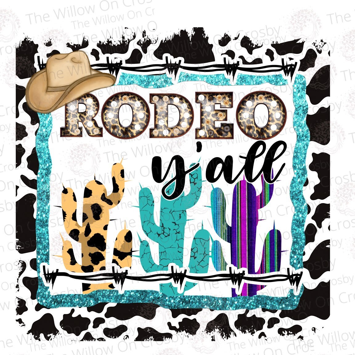 Rodeo Ya’ll/Turquoise /Cactus/Leopard/Cow/Country/Sublimation Transfer