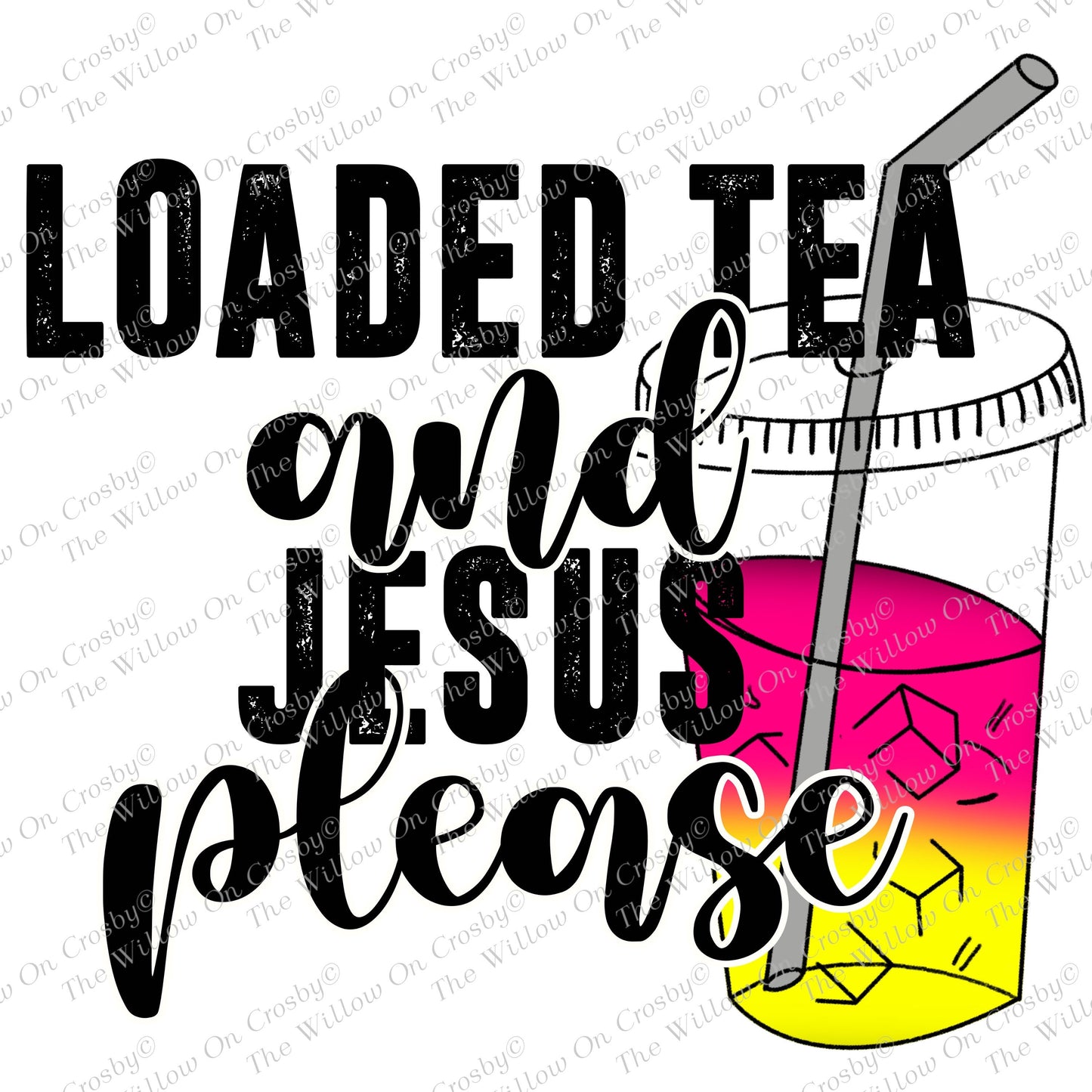 Loaded Tea & Jesus Please/Ready to Press Sublimation Transfer