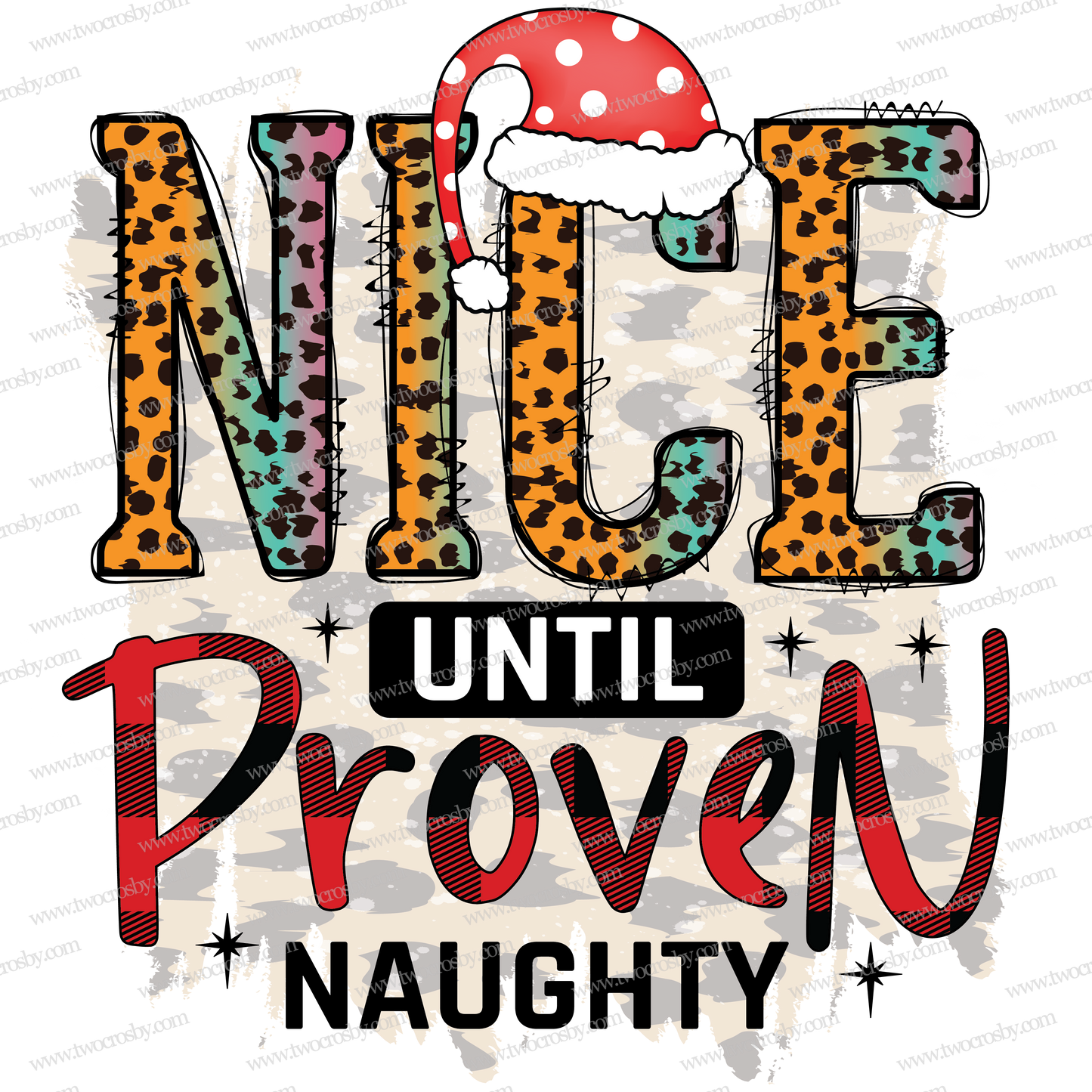 Nice Until Proven Naughty - Christmas Sublimation Transfer
