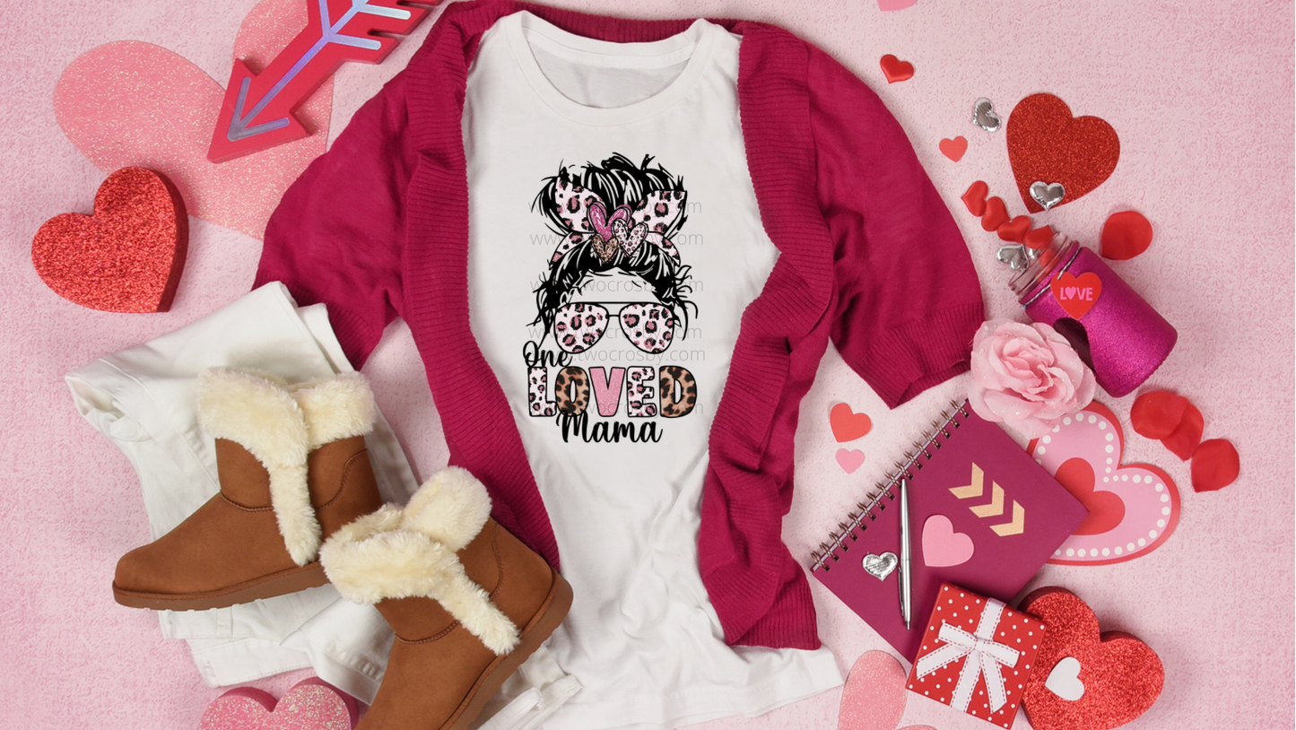 One Loved Mama-Valentine T-Shirt