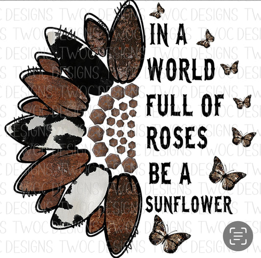 World Of Roses Be A Sunflower Butterfly Cow Print Sublimation Printed Transfer