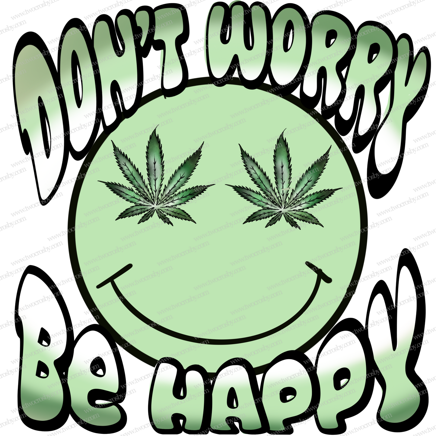Don’t Worry Be Happy - Sublimation Transfer